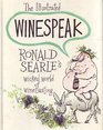 The Illustrated Winespeak Ronald Searle's Wicked World of Winetasting