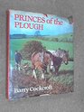 Princes of the Plough
