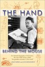 The Hand Behind the Mouse  An Intimate Biography of Ub Iwerks