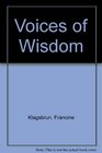Voices of Wisdom Jewish Ideals and Ethics for Everyday Living