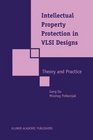 Intellectual Property Protection in VLSI Design Theory and Practice