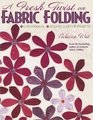 A Fresh Twist on Fabric Folding 6 Techniques20 Quilt  Decor Projects