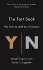 The Test Book 64 Tools to Lead You to Success