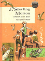 J. Sterling Morton, Arbor Day Boy (Childhood of Famous Americans)
