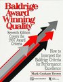 Baldrige Award Winning Quality How to Interpret the Baldrige Criteria for Performance Excellence