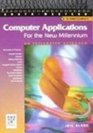 Computer Applications for the New Millennium