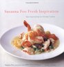 Susanna Foo Fresh Inspiration  New Approaches to Chinese Cuisine