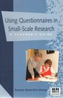 Using Questionnaires in Smallscale Research A Teacher's Guide