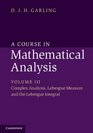 A Course in Mathematical Analysis Volume 3 Complex Analysis Measure and Integration