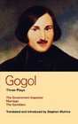 Gogol Three Plays The Government Inspector Marriage The Gamblers