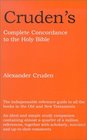 Cruden's Complete Concordance to the Holy Bible With Notes and Biblical Proper Names Under One Alphabetical Arrangement
