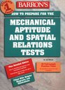 Barron's How to Prepare for the Mechanical Aptitude and Spatial Relations Tests