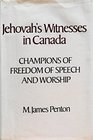 Jehovah's Witnesses in Canada Champions of freedom of speech and worship