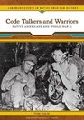 Code Talkers and Warriors Native Americans and World War II
