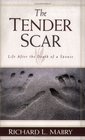 The Tender Scar Life After the Death of a Spouse