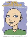 The Girl With No Hair A Story About Alopecia Areata