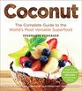 Coconut The Complete Guide to the World's Most Versatile Superfood