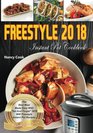 Freestyle 2018 Instant Pot Cookbook The Best Meal Made Easy With Set And Forget 2018 WW Freestyle  Instant Pot Recipes