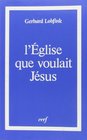 L'Eglise que voulait Jsus