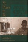 No Place to Be  Voices of Homeless Children