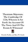 Theatrum Majorum The Cambridge Of 1776 Wherein Is Set Forth An Account Of The Town And Of The Events It Witnessed