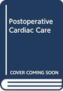Postoperative Cardiac Care