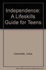 Independence: A Life Skills Guide for Teens