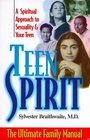Teen Spirit The Ultimate Family Manual