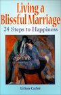 Living a Blissful Marriage 24 Steps to Happiness