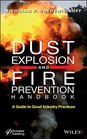 Dust Explosion and Fire Prevention Handbook A Guide to Good Industry Practices