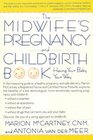 The Midwife's Pregnancy and Childbirth Book Having Your Baby Your Way
