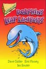 Dolphins Leap Lampposts Sandwich Poets