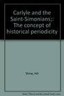 Carlyle and the SaintSimonians The concept of historical periodicity