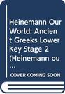 Heinemann Our World Ancient Greeks Lower Key Stage 2