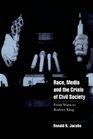 Race Media and the Crisis of Civil Society  From Watts to Rodney King
