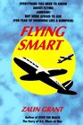 Flying Smart Everything You Wanted to Know About Flying  but Were Afraid to Ask