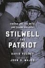 Stilwell the Patriot Vinegar Joe the Brits and Chiang KaiShek