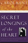 Secret Longings of the Heart Overcoming Deep Disappointment and Unfulfilled Expectations