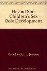 He and She How Children Develop Their Sex Role Identity