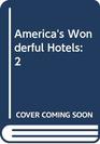 America's Wonderful Hotels 2