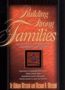 Building Strong Families How Your Family Can Withstand the Challenges of Today's Culture