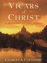 Vicars of Christ A History of the Popes