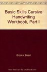 Basic Skills Cursive Handwriting Workbook Part I