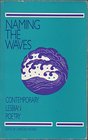Naming the Waves Contemporary Lesbian Poetry