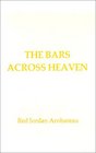 The Bars Across Heaven