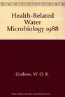 HealthRelated Water Microbiology 1988