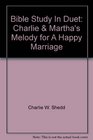 Bible Study In Duet Charlie  Martha's Melody for A Happy Marriage