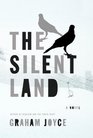 The Silent Land A novel