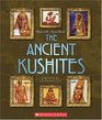 The Ancient Kushites (People of the Ancient World)