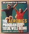 The Aerobics Program for Total WellBeing Exercise Diet Emotional Balance